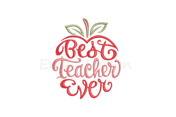 Best Teacher Ever Embroidery Design
