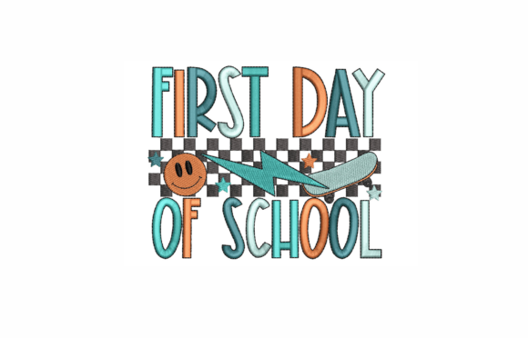 First Day of School Embroidery Design