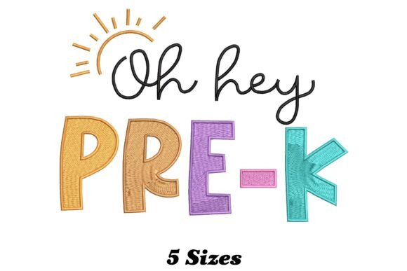 Oh Hey Pre-K: A Playful, Gift-Ready Embroidery Design